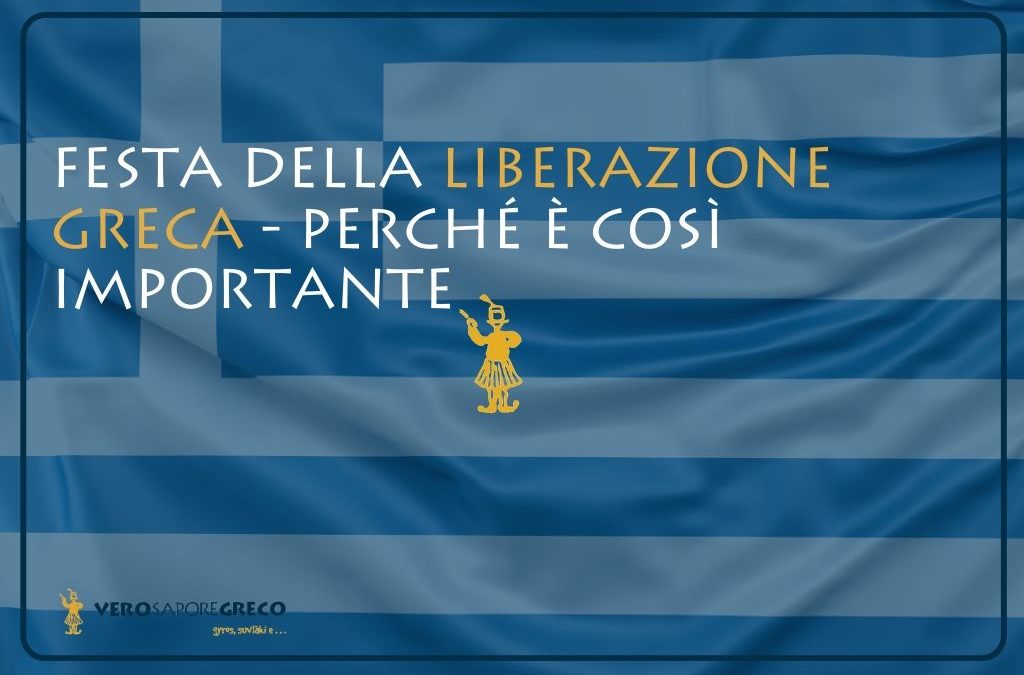 Festa della Liberazione Greca – Perché è così importante