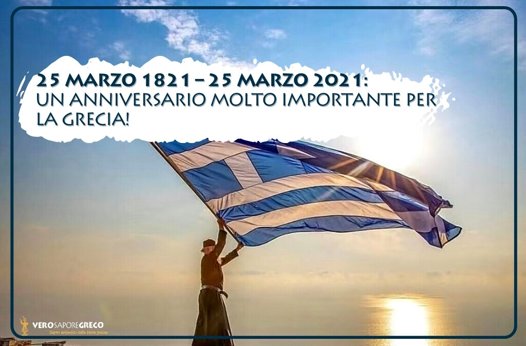 25 marzo 1821 – 25 marzo 2021: un anniversario molto importante per la Grecia!