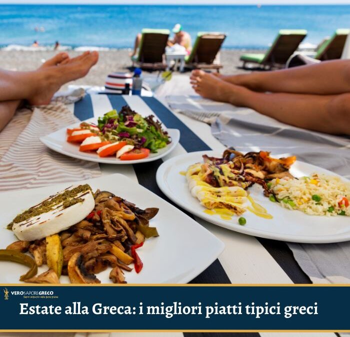 Estate alla Greca: i migliori piatti tipici greci