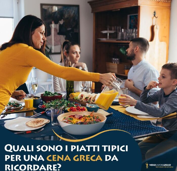 Quali sono i piatti tipici per una cena greca da ricordare?